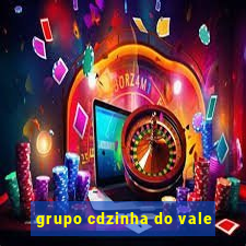 grupo cdzinha do vale